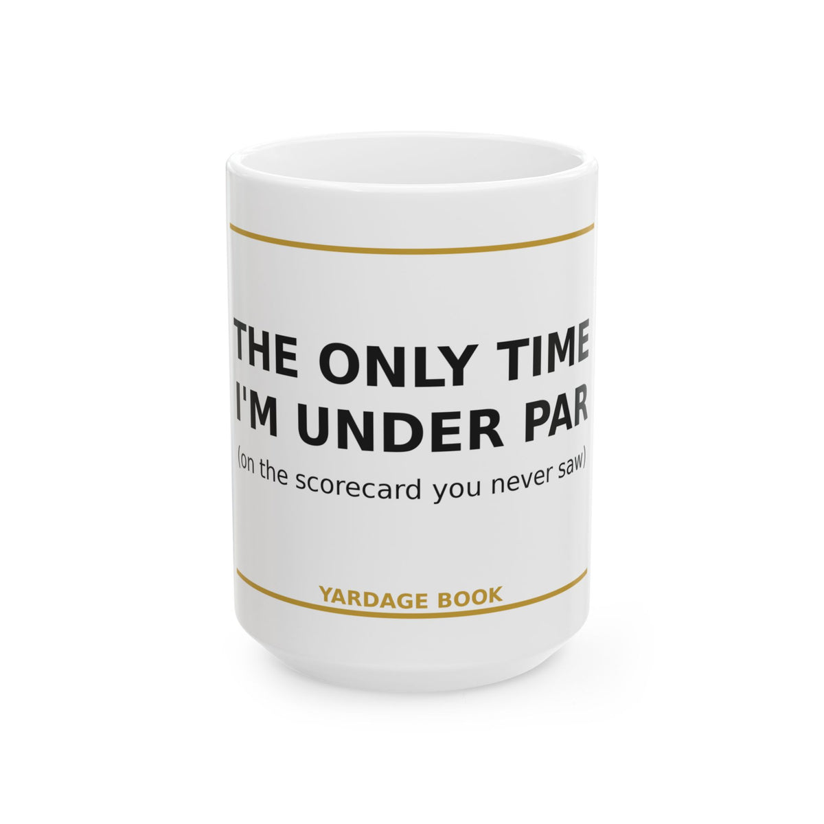 The Only Time I'm Under Par funny golf coffee mug — product photo 2