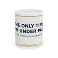 The Only Time I'm Under Par funny golf coffee mug