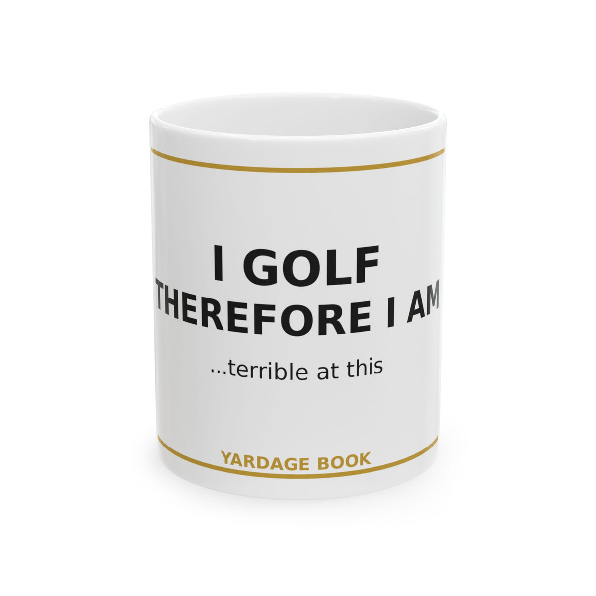 I Golf Therefore I Am funny golf coffee mug
