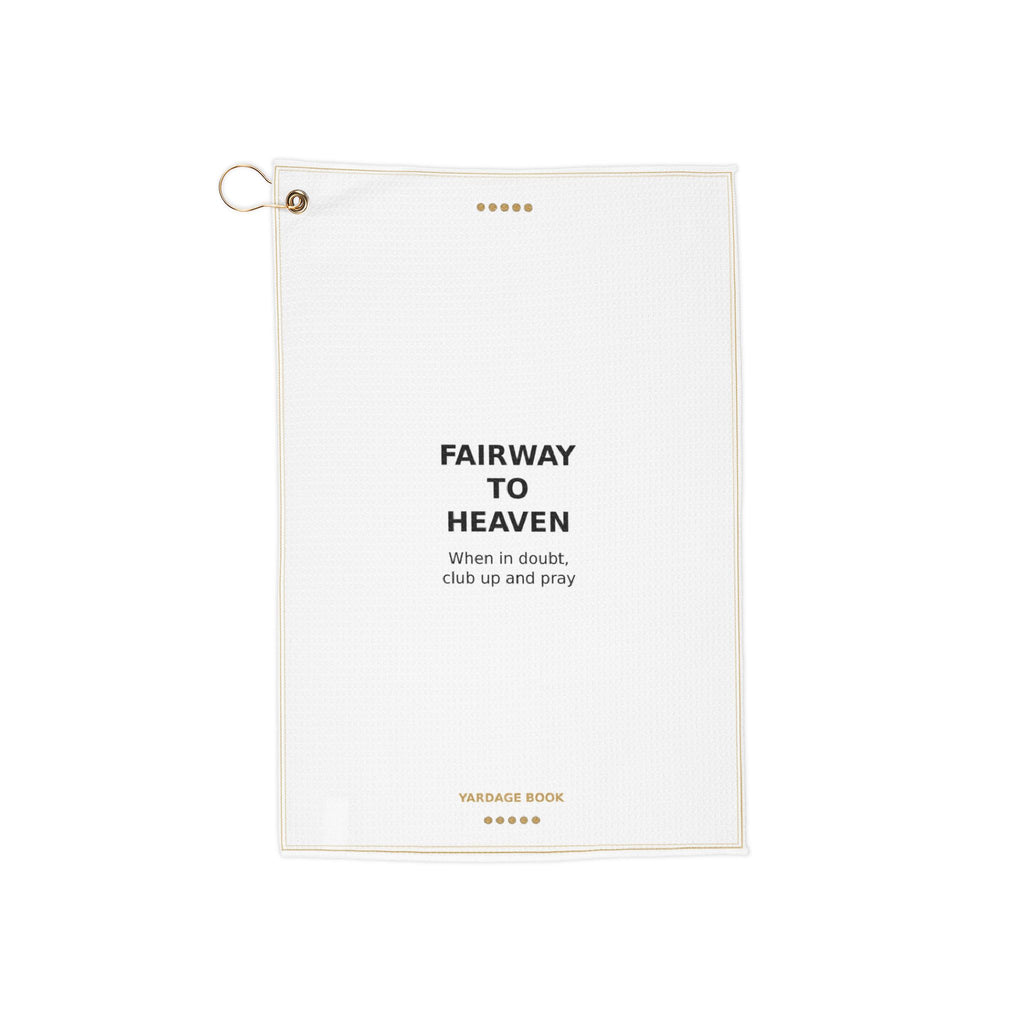 Fairway To Heaven golf towel — flat product view with brass grommet