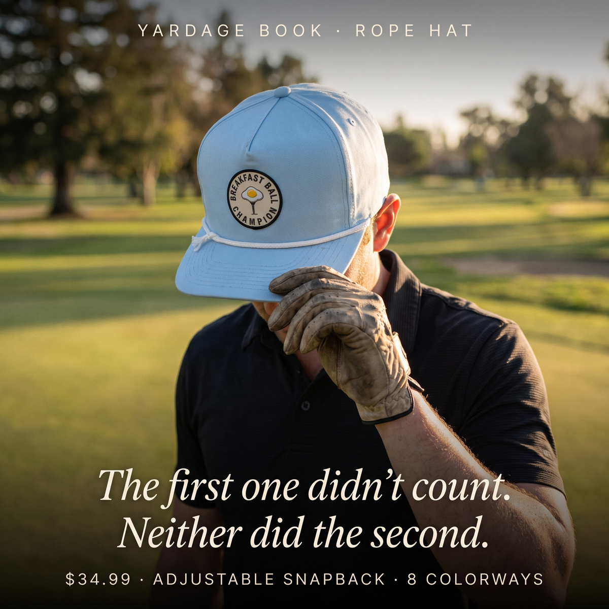 Breakfast Ball Champion rope hat worn by a golfer — The first one didn't count. Neither did the second.
