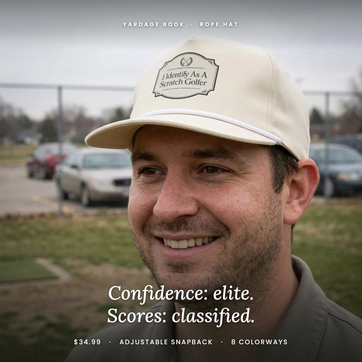 I Identify as a Scratch Golfer rope hat worn by a golfer — Confidence: elite. Scores: classified.